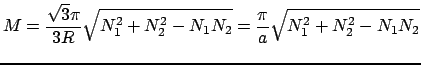 $\displaystyle M=\frac{\sqrt{3}\pi}{3R}\sqrt{N_1^2+N_2^2-N_1N_2}=\frac{\pi}{a}\sqrt{N_1^2+N_2^2-N_1N_2}$