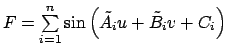 $ F=\sum\limits^n_{i=1}\sin{\left(\tilde A_iu+\tilde B_iv+C_i\right)}$